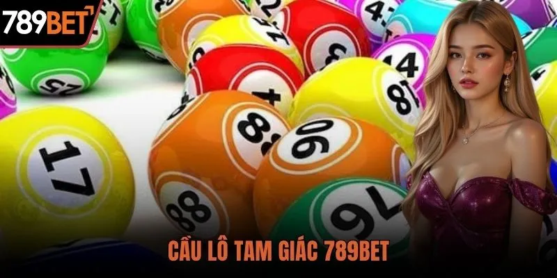 Cầu lô tam giác chiến lược dự đoán lô đề hiệu quả
