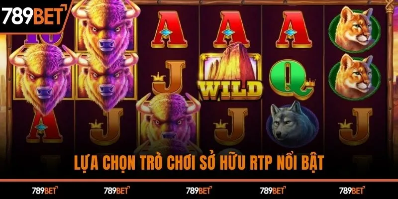 Lựa chọn trò chơi sở hữu RTP nổi bật