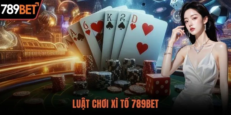 Luật chơi xì tố