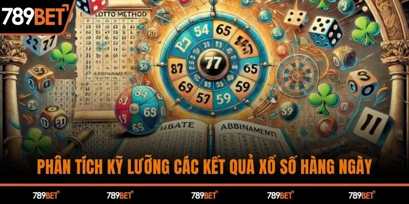 Phân tích kỹ lưỡng các kết quả xổ số hàng ngày